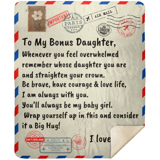 To My Bonus Daughter Letter Throw  Premium Sherpa Blanket 50x60 |  Whenever You Feel Overwhelmed