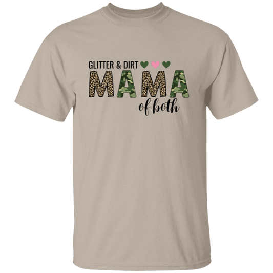 Glitter & Dirt Mama of both  T-Shirt