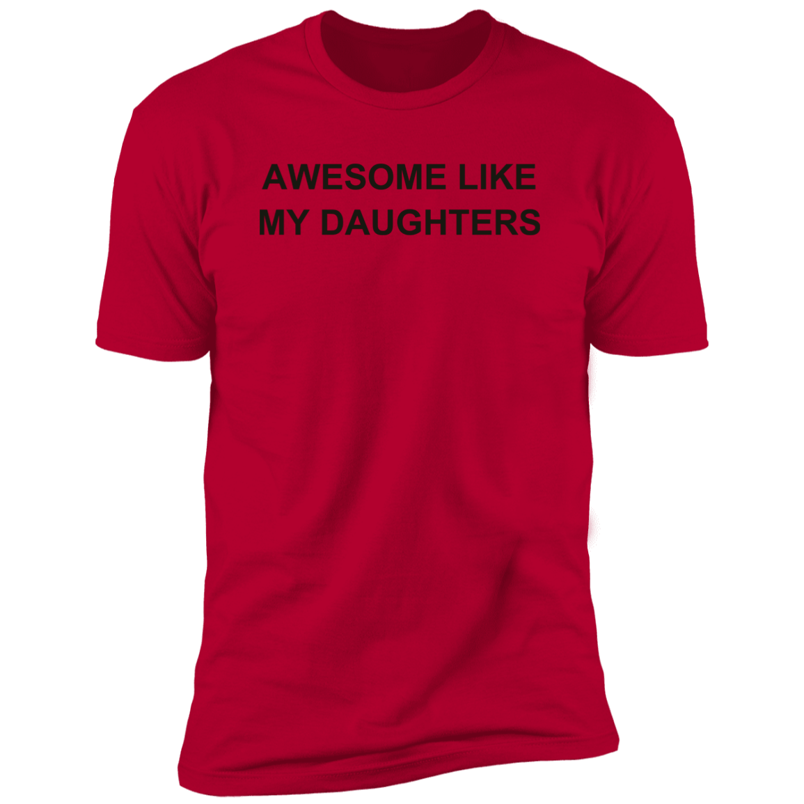 Awesome Like my Daughters T-Shirt