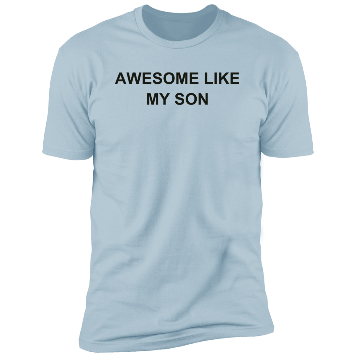 Awesome like my Son T-Shirt