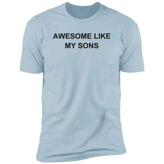 Awesome Like My Sons T-shirt