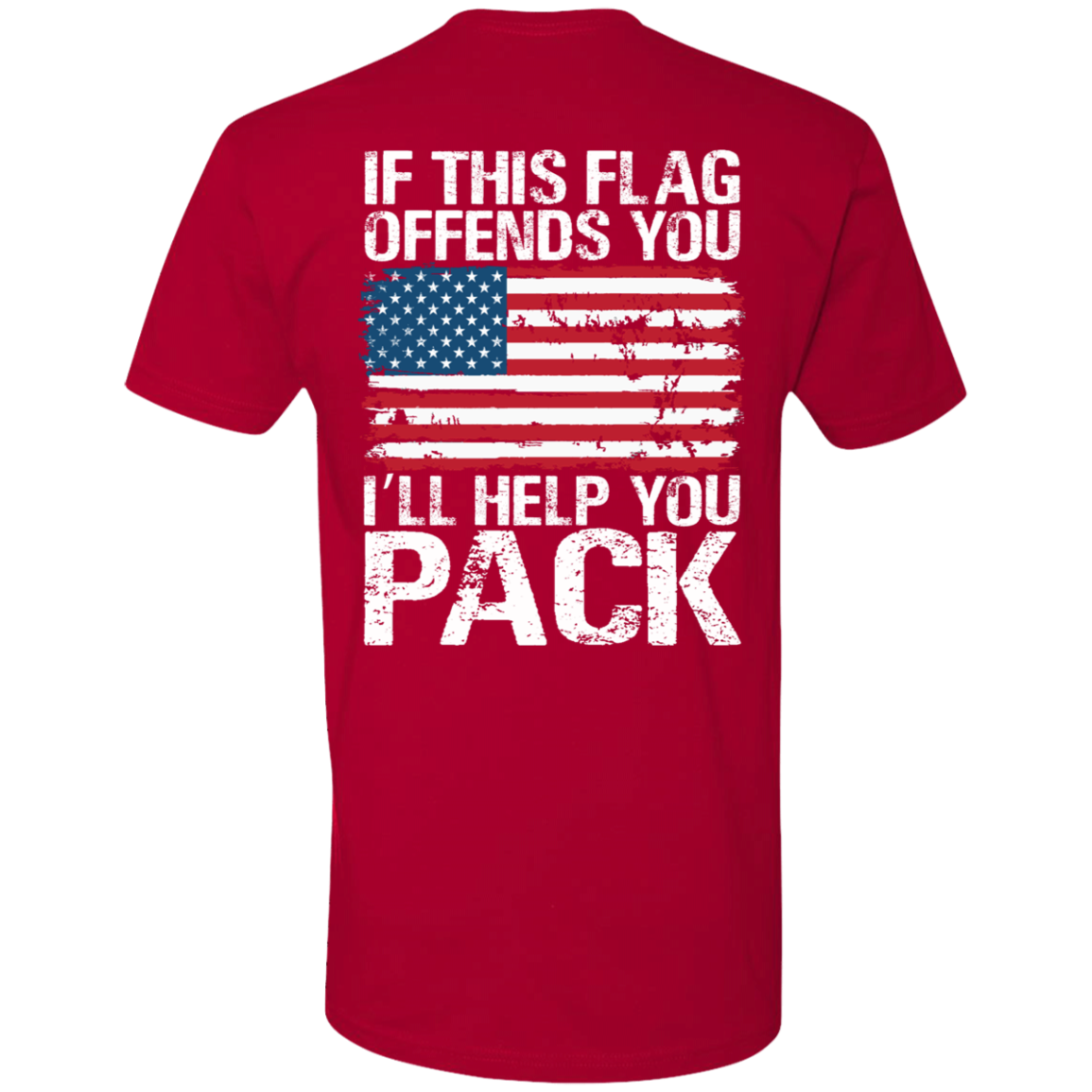 If this Flag offends you I'll help you pack