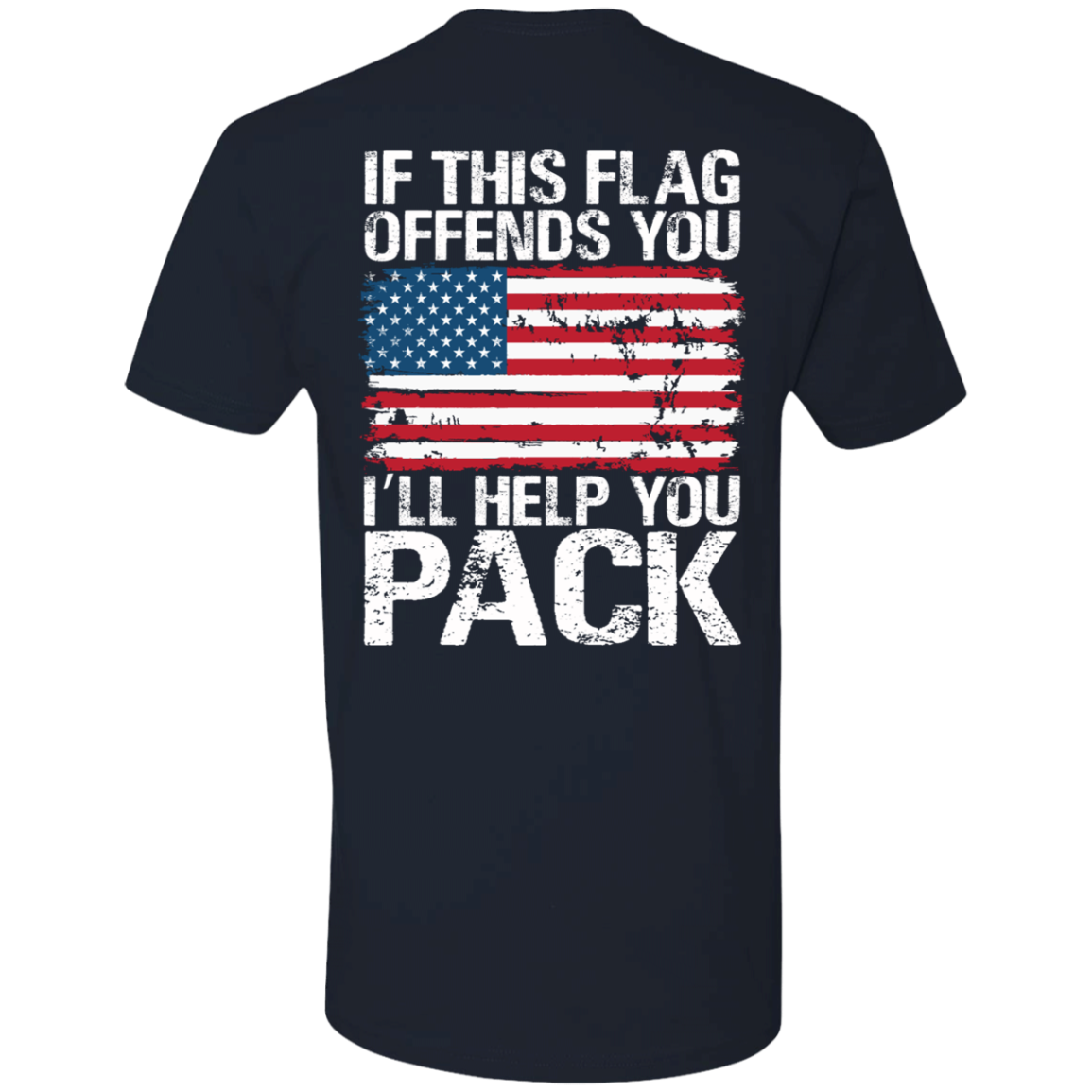 If this Flag offends you I'll help you pack
