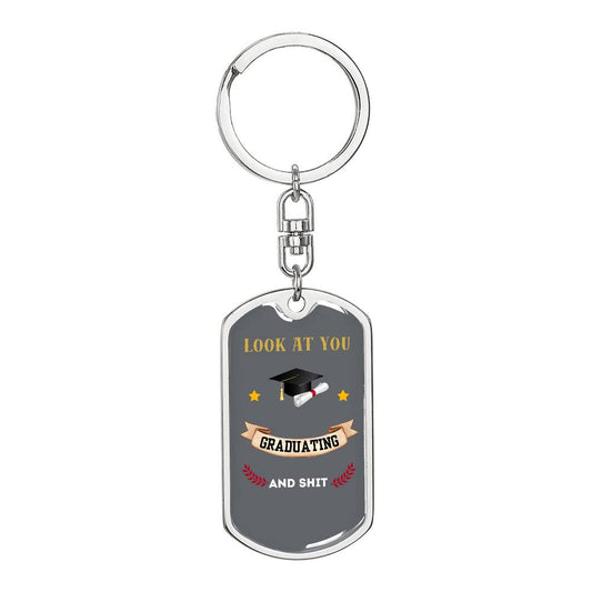 Look at you Graduating and shit Keychain