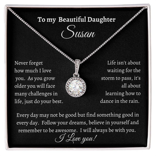 To my Beautiful Daughter | Never forget |Personalized | Eternal Hope Necklace | Surprise her with this heartfelt personalized message and beautiful necklace.