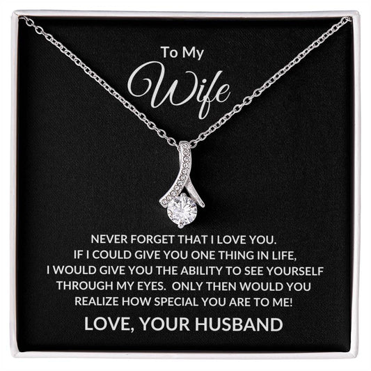 To My Wife / Never Forget that I love you/ Alluring Beauty Necklace | What a Perfect way to let her know how much you care.
