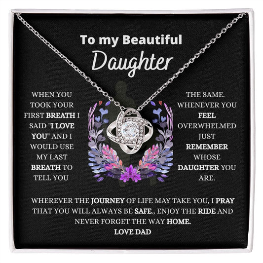 Beautiful Daughter | When you took your first breath | Love Dad |Love Knot Necklace | She will cry when she opens this