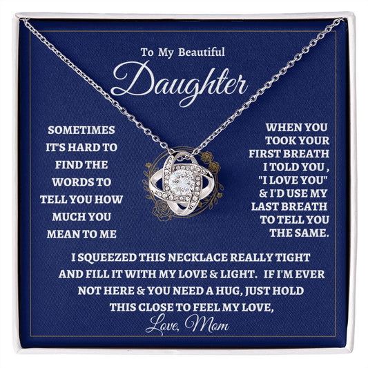 Beautiful Daughter | Sometimes it's Hard | Love Mom | Love Knot Necklace | Show your love to your daughter with this lovely necklace and heartfelt message