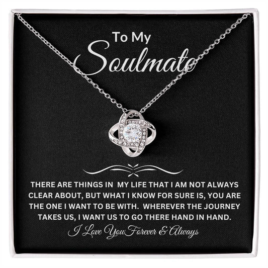To My Soulmate | There are Things | Love Knot | Impress her with this gorgeous necklace with a heartfelt message.