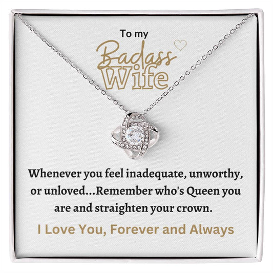 To my Badass Wife | Whenever you feel inadequate | Love Knot Necklace | Let her know how much you appreciate her with this beautiful necklace