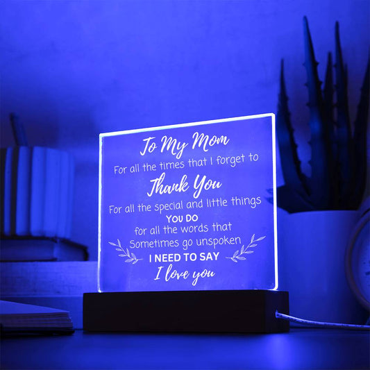 To My Mom For All The Times Acrylic Night Light