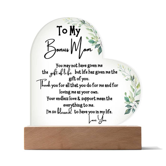 To My Bonus Mom | You May Not Have Given Me The Gift of Life.| A perfect gift for Birthday, Mother's Day, Christmas, or anytime