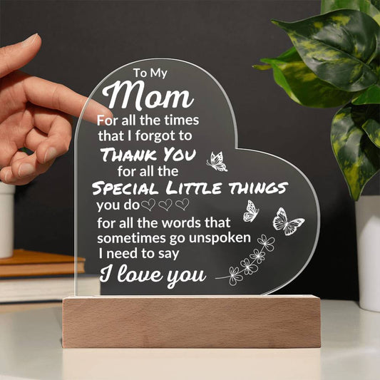 To My Mom | For all the times | Acrylic Heart Plaque w/Base