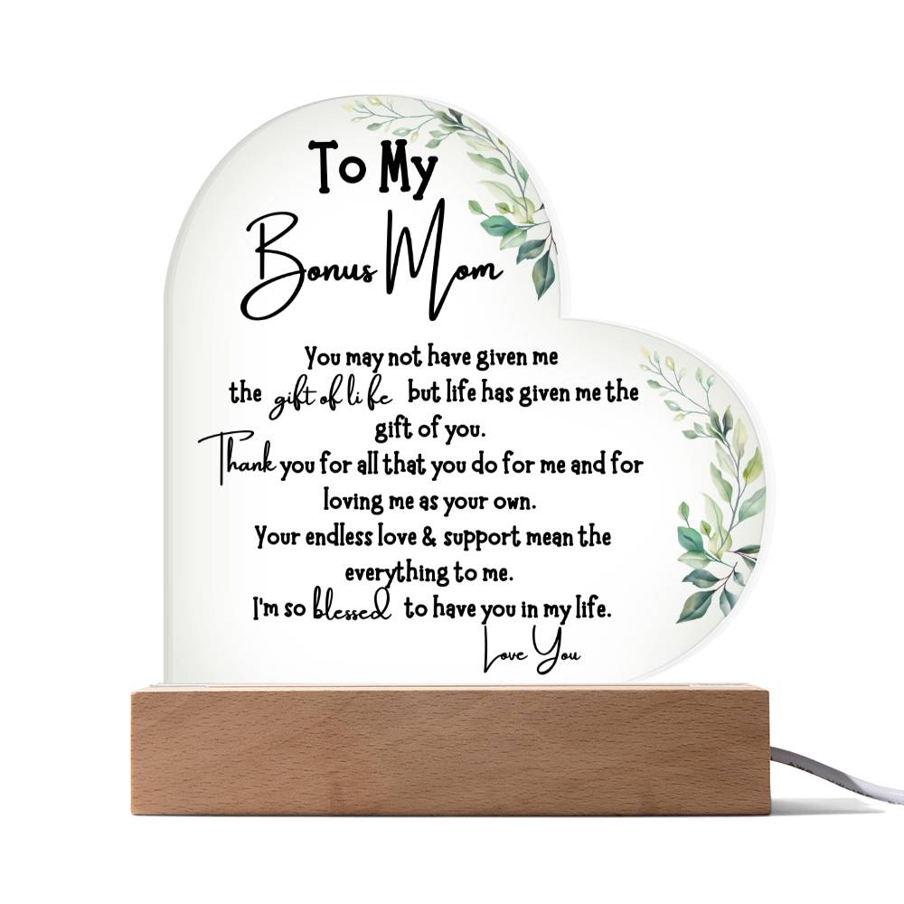 To My Bonus Mom | You May Not Have Given Me The Gift of Life.| A perfect gift for Birthday, Mother's Day, Christmas, or anytime
