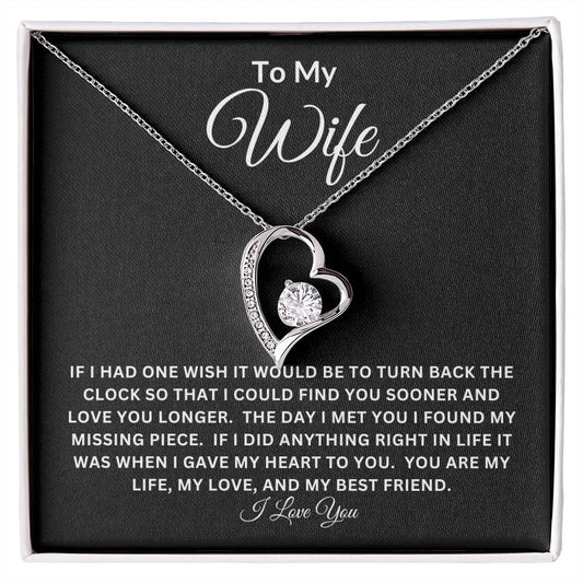 To My Wife |  If I had one wish |  Forever Love Necklace | Surprise her with this heartfelt gift to show her how much she means to you.