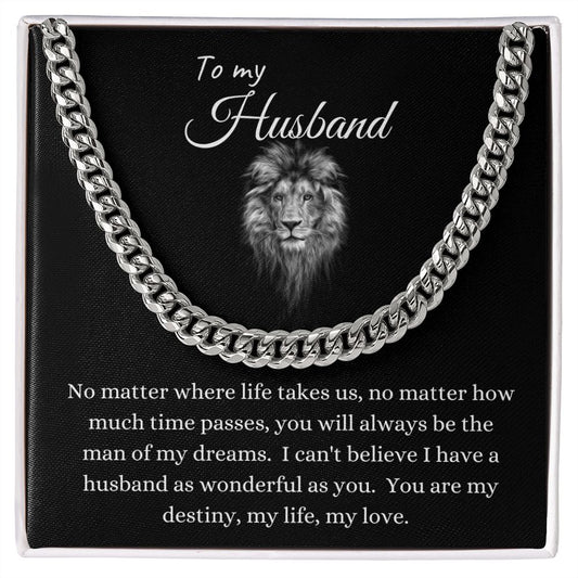To My Husband | No Matter Where Life Takes Us | Cuban Chain | Tell him what a Wonderful Husband he is with this heartfelt gift