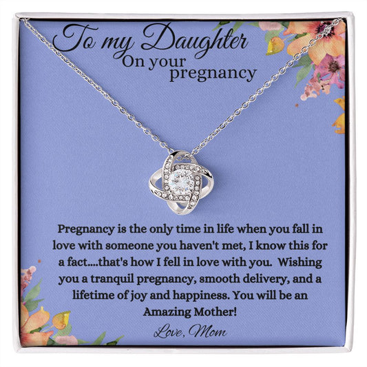 To my Daughter on your pregnancy | Love Knot Necklace | Let her know you are thinking of her during this special time