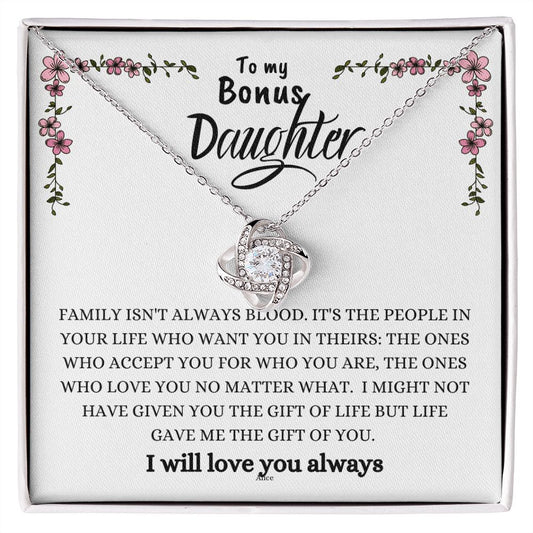 To My Bonus Daughter | Family isn't Always Blood | Love Knot | She will be emotional when she receives this heartfelt gift