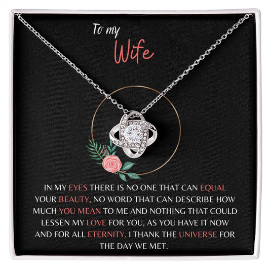 To my Wife/ In My Eyes |  Love Knot necklace | Show her how much she means to you and give her this gift for Birthday, Anniversary, Christmas, or anytime you want to share your feelings