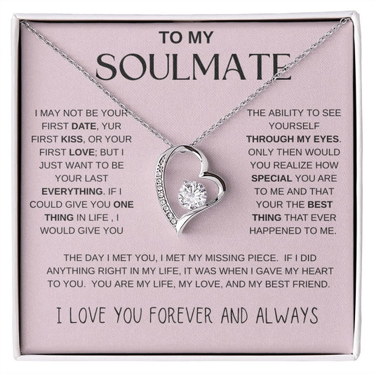 To my soulmate / Forever Love
