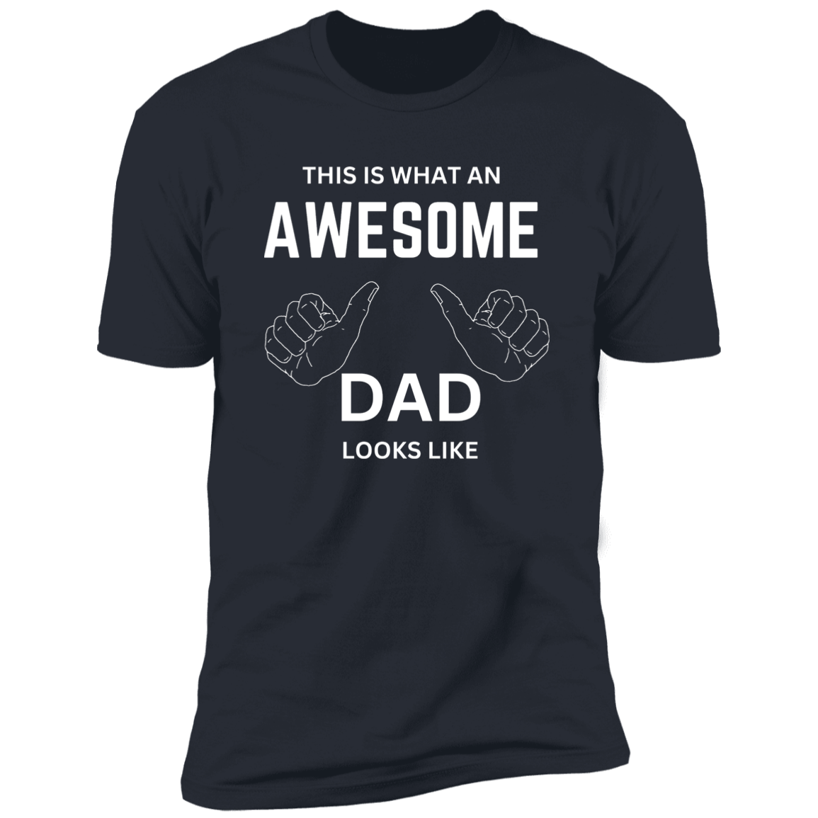 This Is What An Awesome Dad Looks Like T-shirt