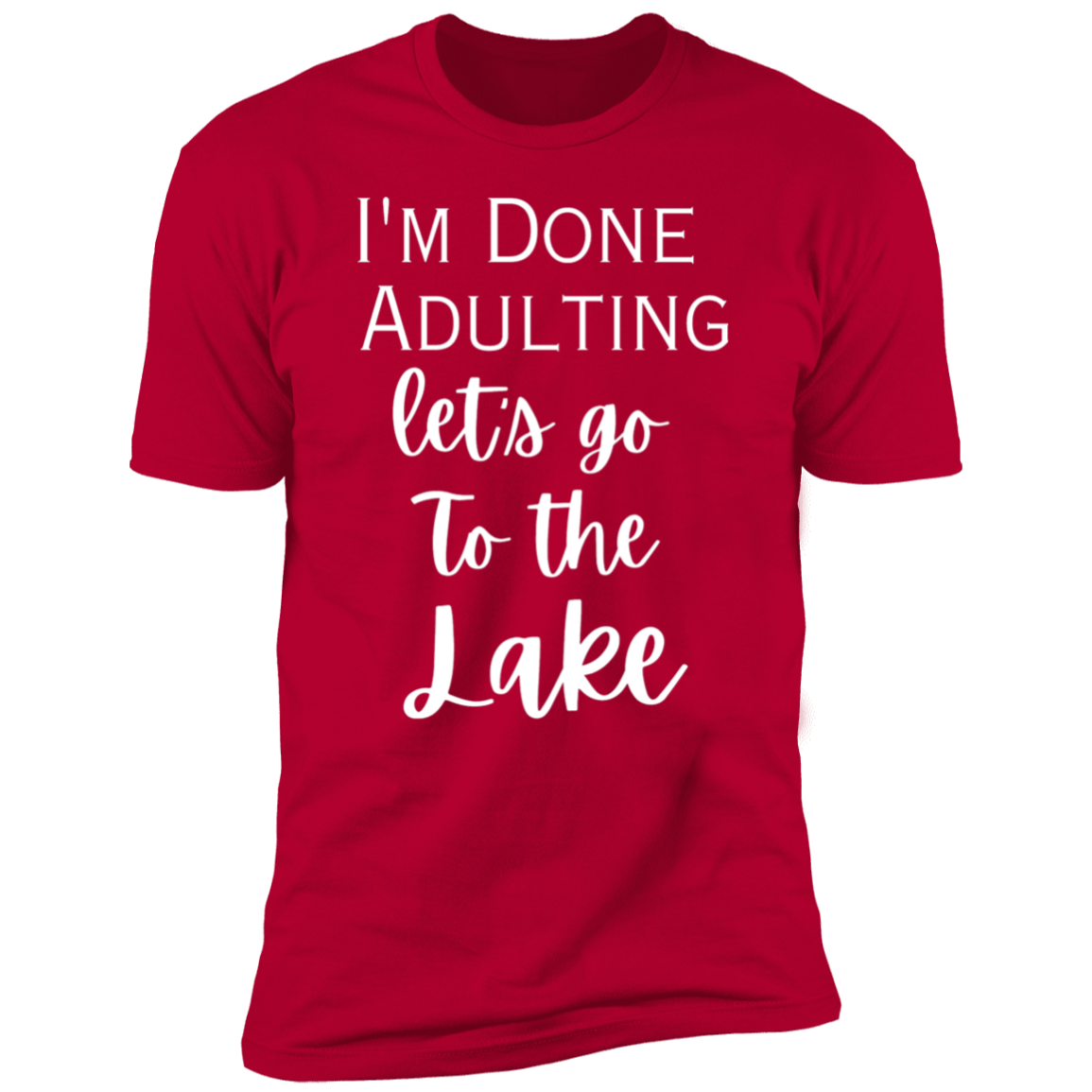 I'm done adulting / lake