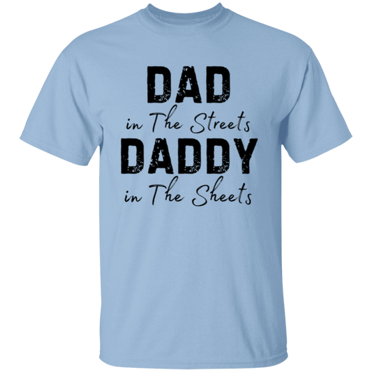 Dad in the Streets 5.3 oz. T-Shirt