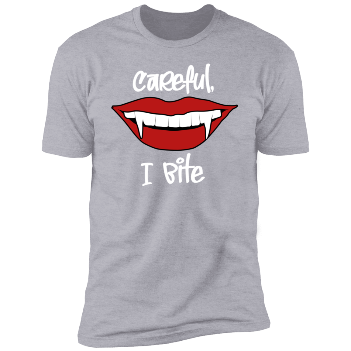 Careful I Bite  Premium Short Sleeve T-Shirt