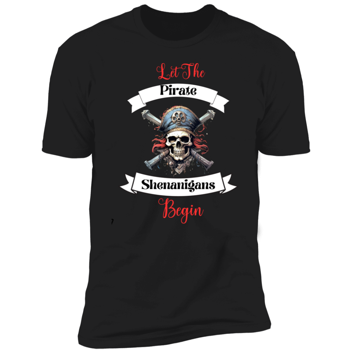 Let the Pirate Premium Short Sleeve T-Shirt