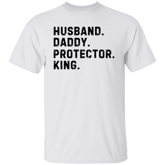 Husband, daddy, protector, king  5.3 oz. T-Shirt