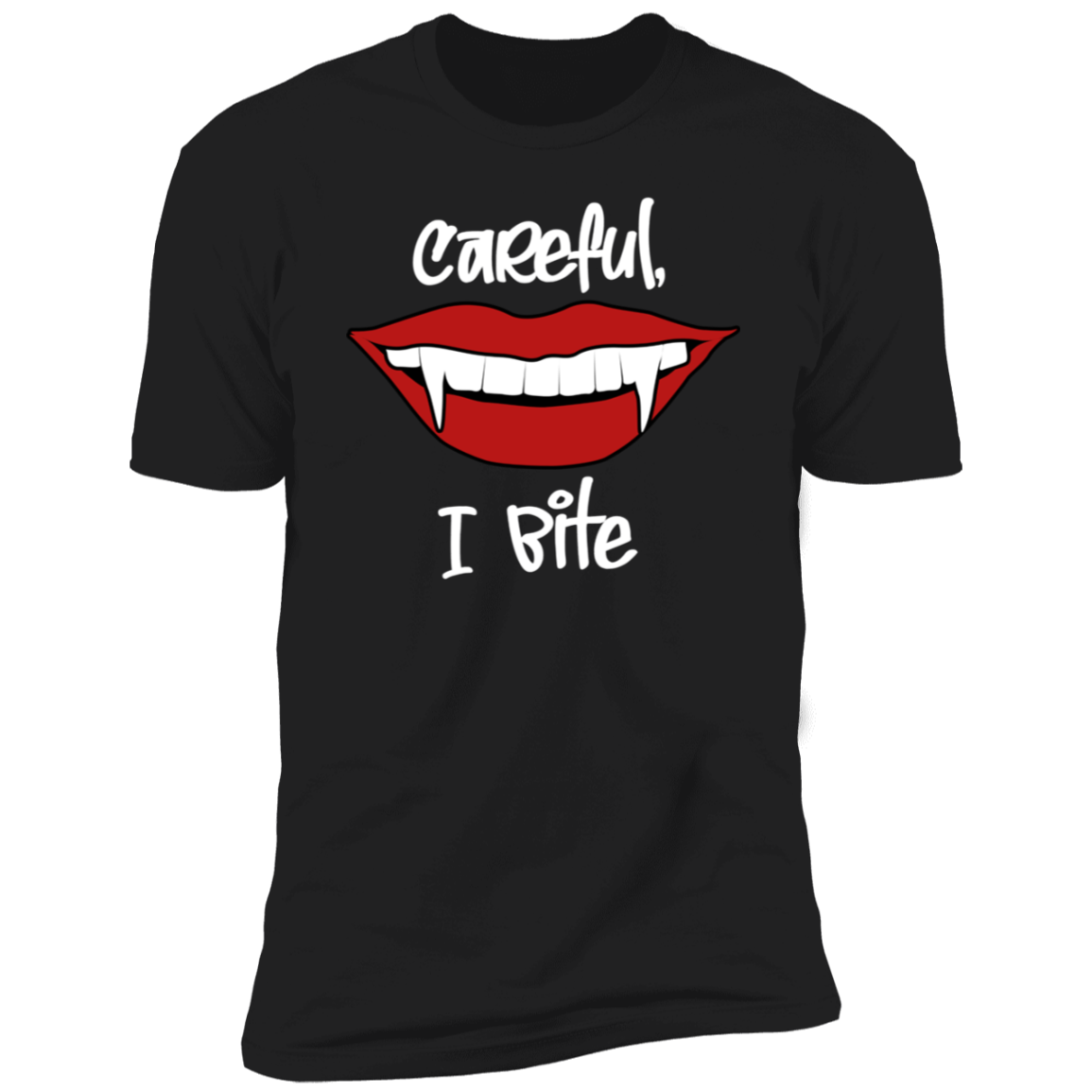 Careful I Bite  Premium Short Sleeve T-Shirt