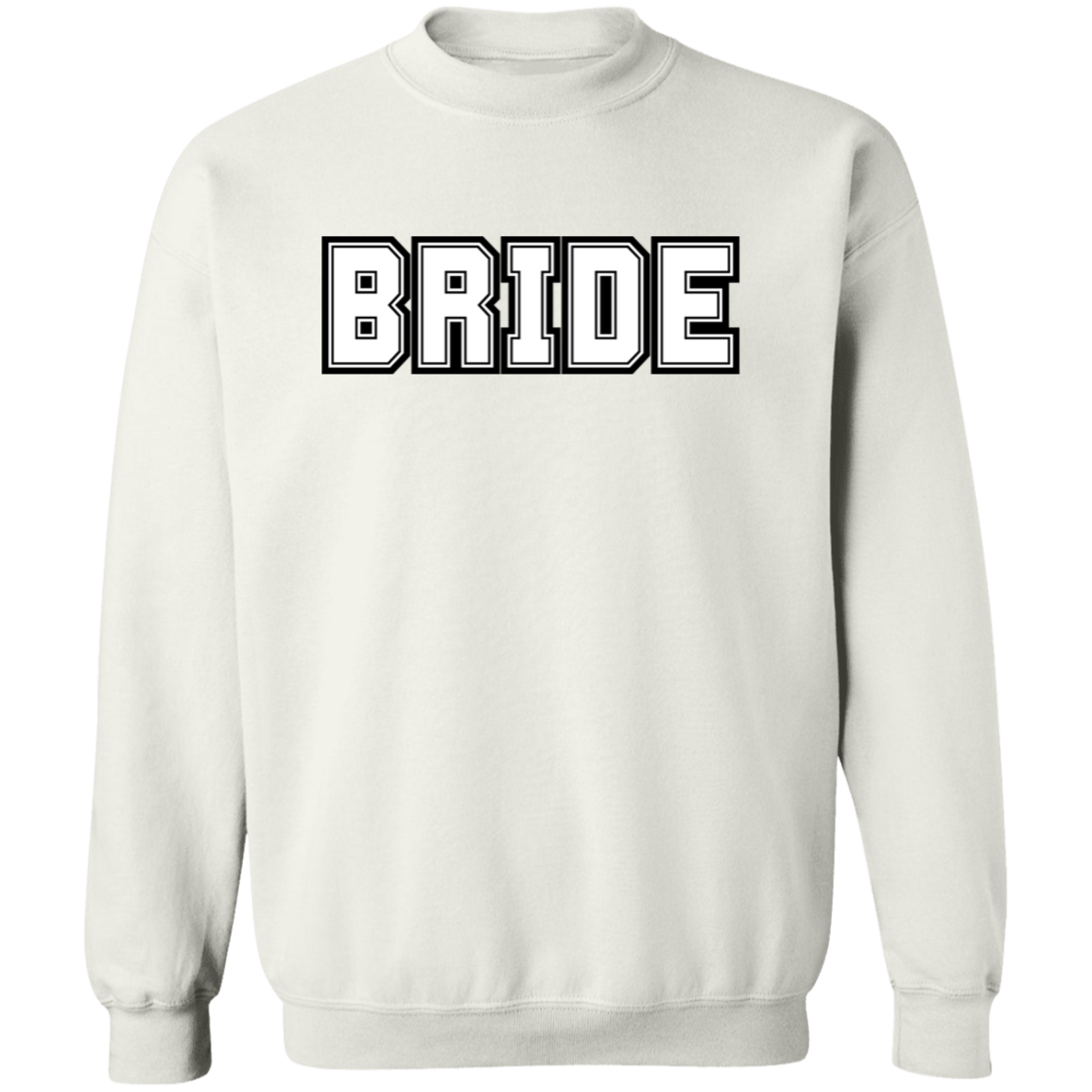 Bride  Crewneck Pullover Sweatshirt