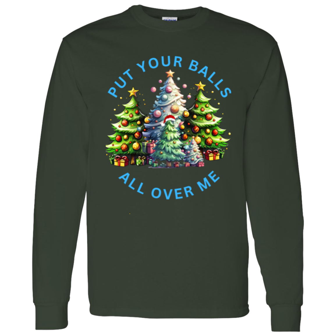 Put Your Balls All Over Me Long Sleeve Tshirt