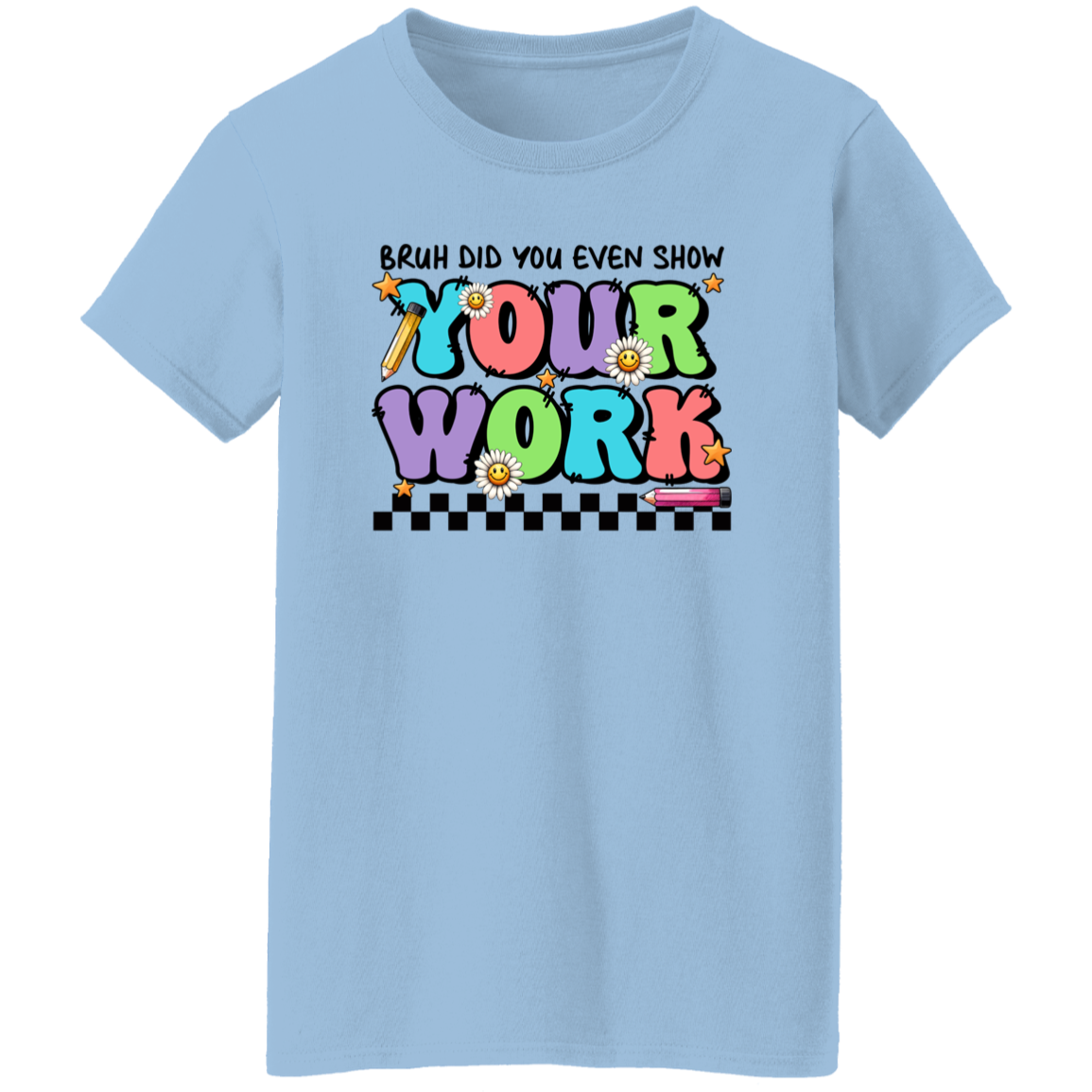 show your work draft' 5.3 oz. T-Shirt