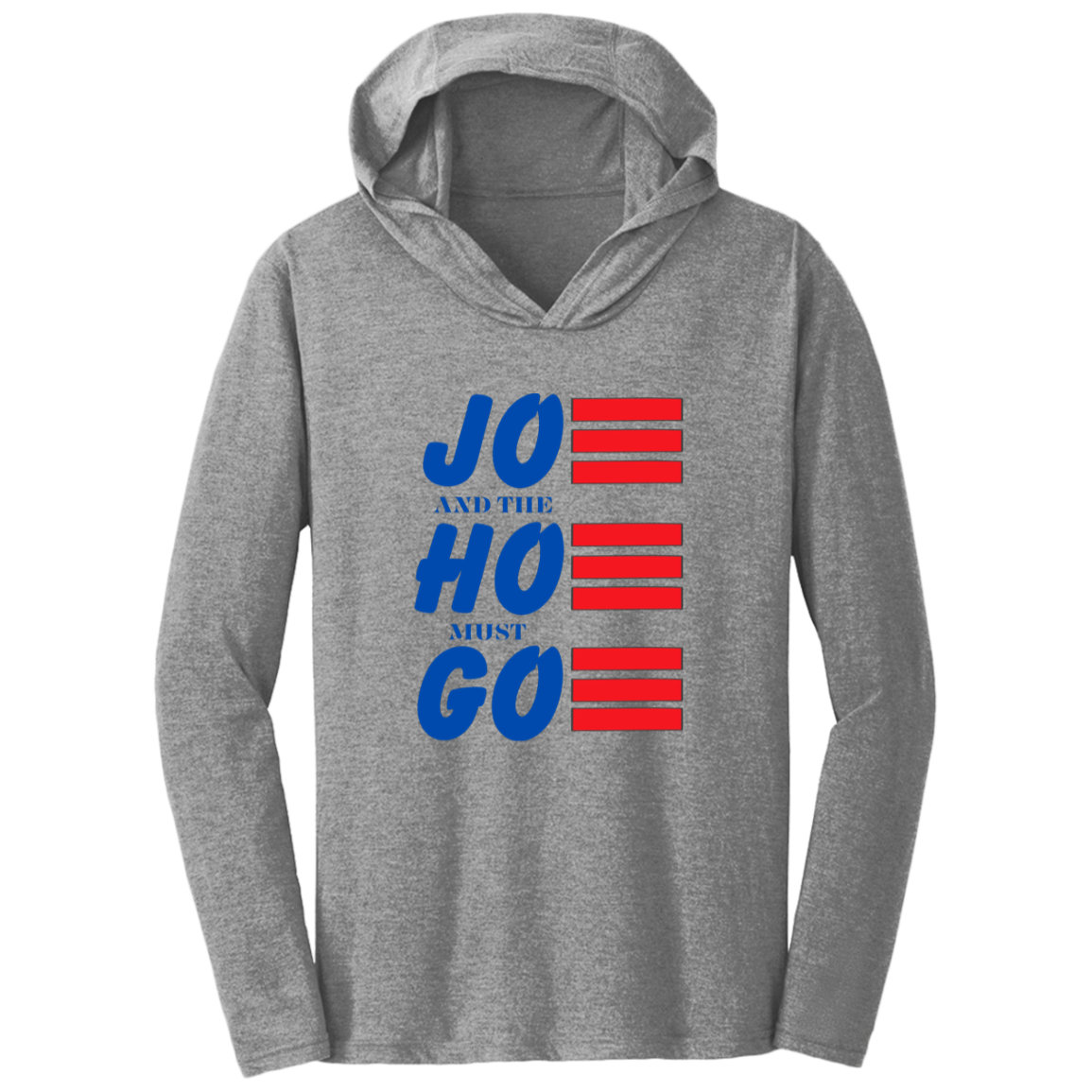 Jo and the Ho Must Go T-Shirt Hoodie