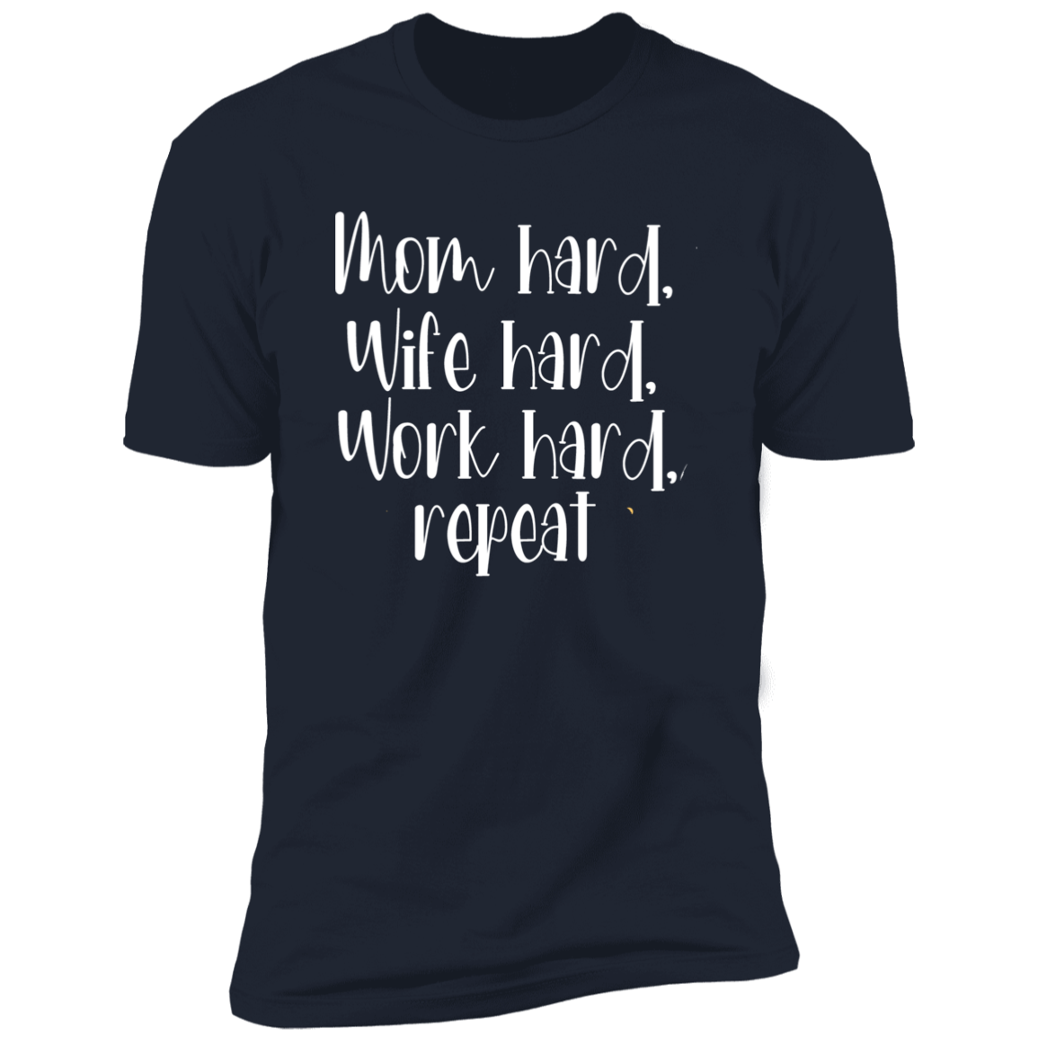 Mom Hard T shirt