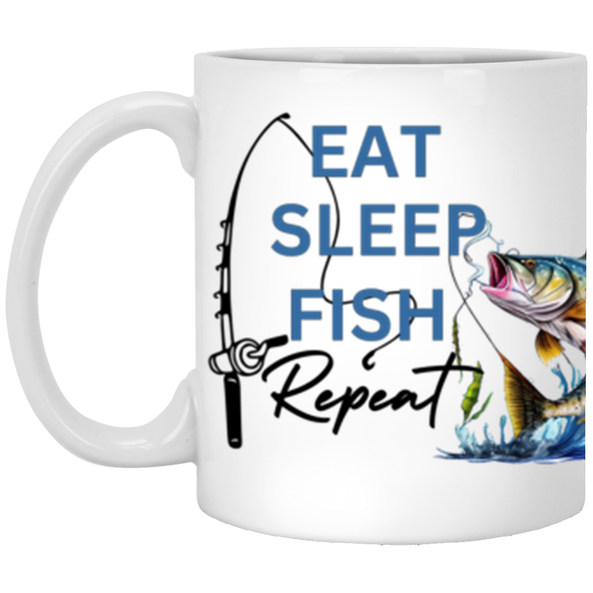 Eat Sleep Fish Repeat 11oz White Mug