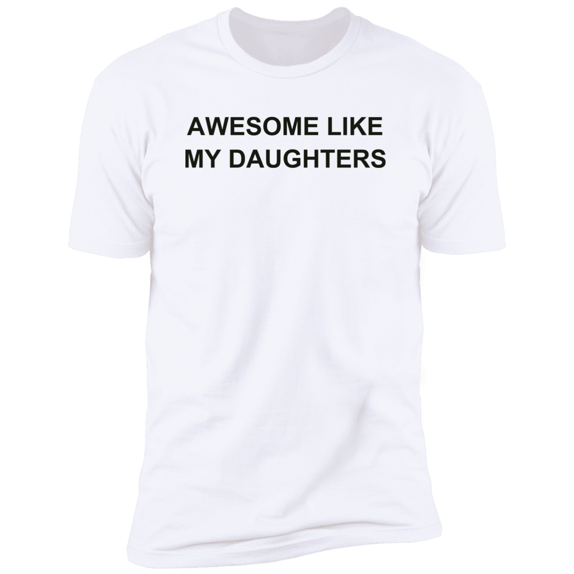 Awesome Like my Daughters T-Shirt