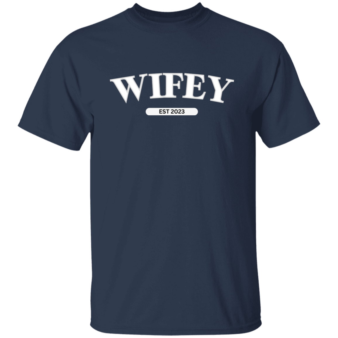 Wifey  5.3 oz. T-Shirt