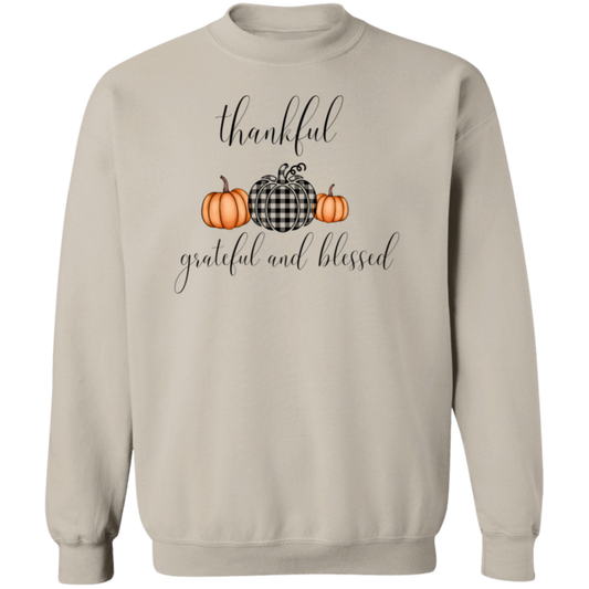 Thankful, Grateful and Blessed   Crewneck Pullover Sweatshirt