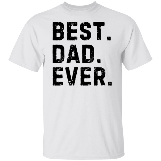BEST DAD EVER  5.3 oz. T-Shirt
