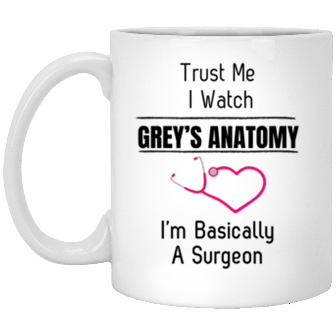 Basically a Surgeon 11oz White Mug