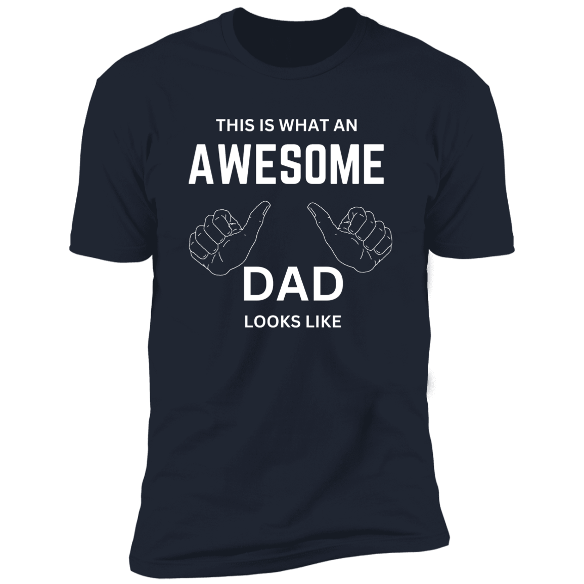 This Is What An Awesome Dad Looks Like T-shirt