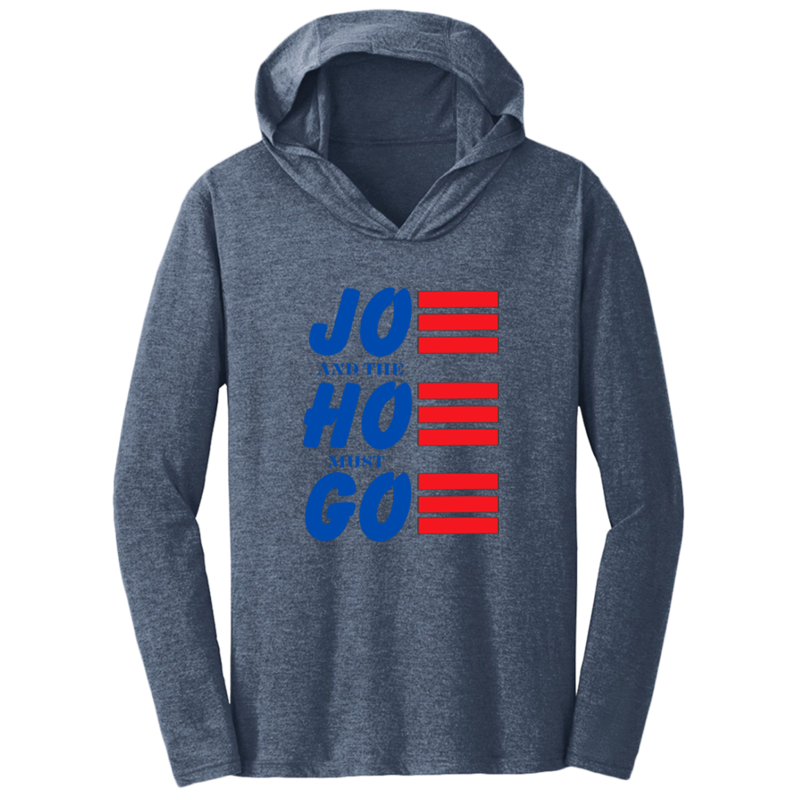 Jo and the Ho Must Go T-Shirt Hoodie