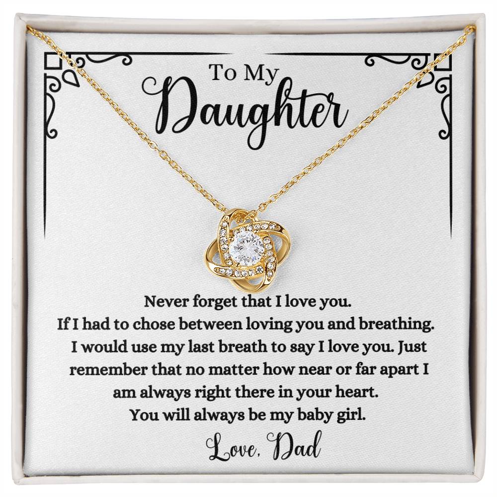 To my Daughter | Never Forget | Love Knot