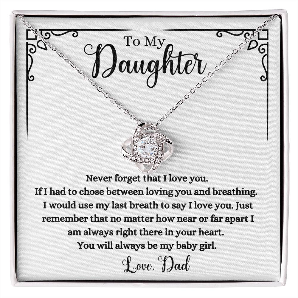 To my Daughter | Never Forget | Love Knot